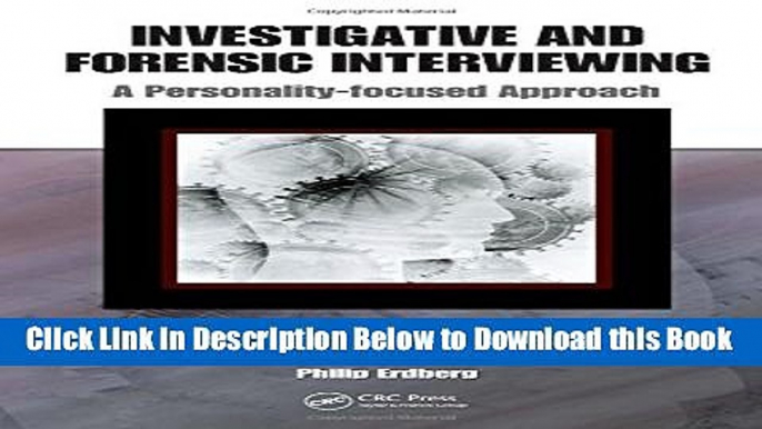 [Download] Investigative and Forensic Interviewing: A Personality-focused Approach Online Ebook