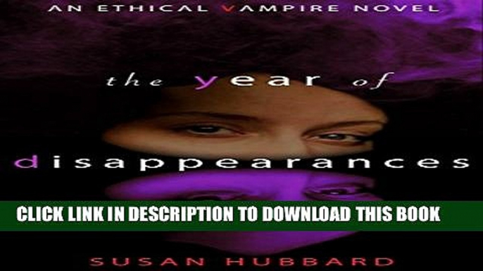 [PDF] The Year of Disappearances (The Ethical Vampire Series Book 2) Full Colection