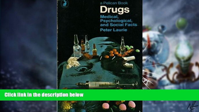 Big Deals  Drugs: Medical, Psychological and Social Facts; Revised Edition (Pelican)  Best Seller