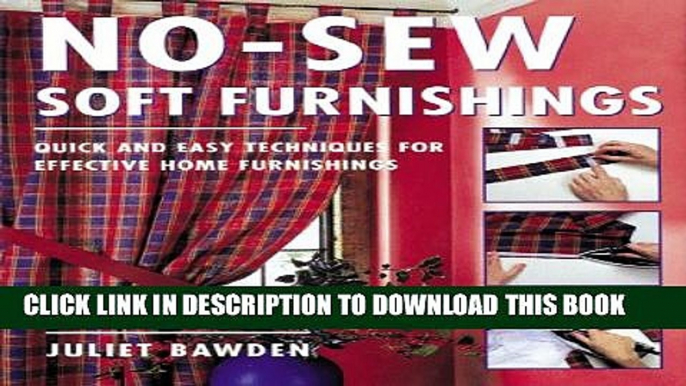 [PDF] No-Sew Soft Furnishings: Quick and Easy Techniques for Effective Home Furnishings Full