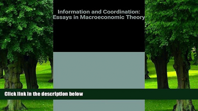 Big Deals  Information and Coordination: Essays on Macroeconomic Theory  Best Seller Books Best