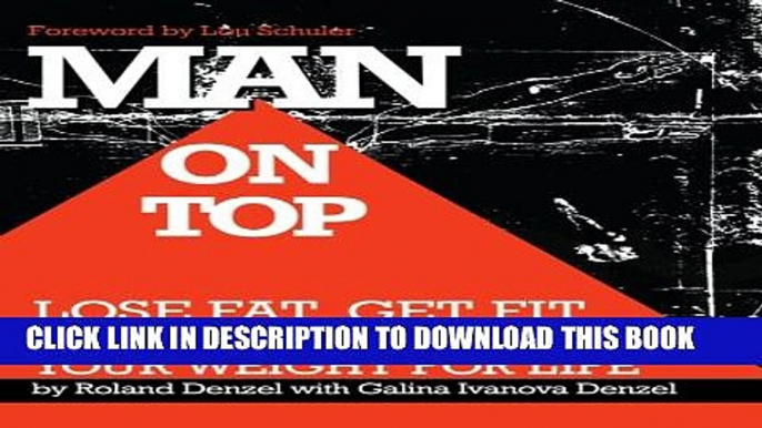 [PDF] Man On Top: Lose Fat, Get Fit, and Control Your Weight For Life Full Colection