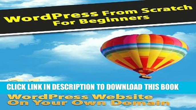 [PDF] WordPress From Scratch For Beginners - 21 Steps To An Awesome WordPress Website On Your Own