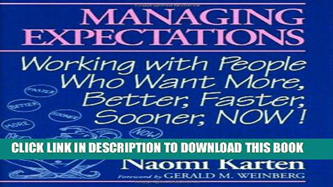 Collection Book Managing Expectations: Working with People Who Want More, Better, Faster, Sooner,