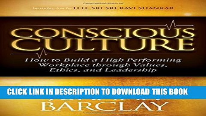 Collection Book Conscious Culture: How to Build a High Performing Workplace through Leadership,