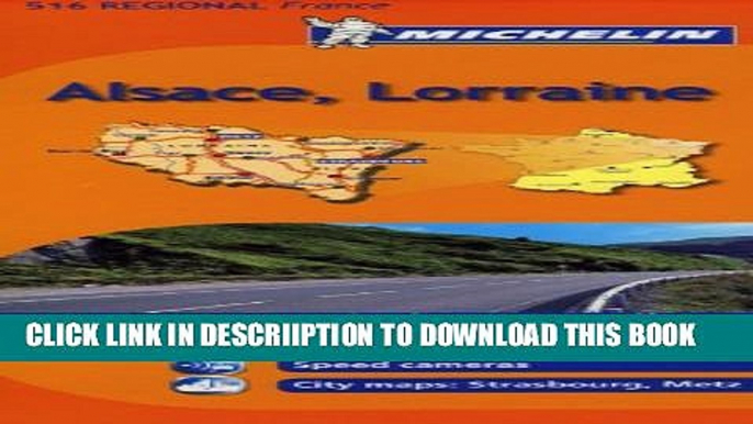 [PDF] Michelin Map France: Alsace, Lorraine 516 (Maps/Regional (Michelin)) Popular Online