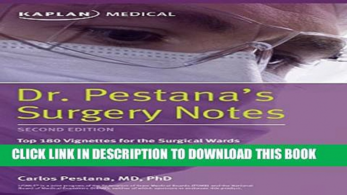 New Book Dr. Pestana s Surgery Notes: Top 180 Vignettes for the Surgical Wards (Kaplan Test Prep)