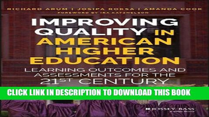 New Book Improving Quality in American Higher Education: Learning Outcomes and Assessments for the