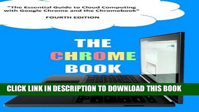 [PDF] The Chrome Book (Fourth Edition): The Essential Guide to Cloud Computing with Google Chrome