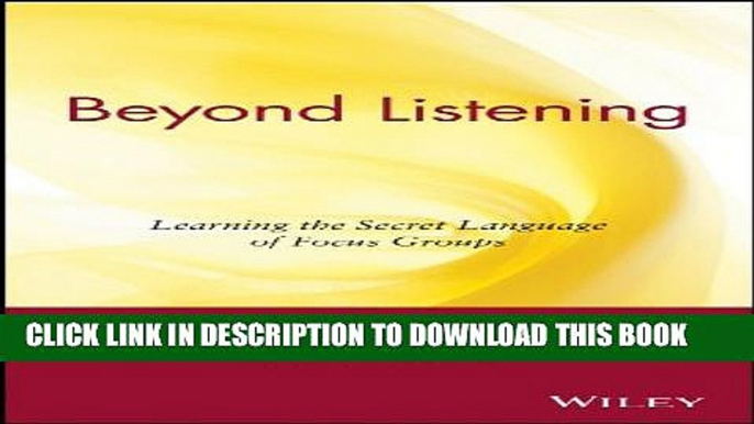 Collection Book Beyond Listening: Learning the Secret Language of Focus Groups