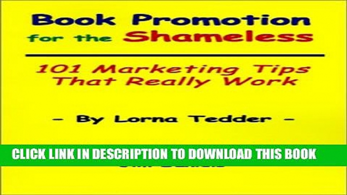 Collection Book Book Promotion for the Shameless: 101 Marketing Tips That Really Work (Spilled