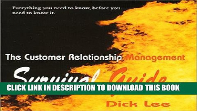 New Book The Customer Relationship Management Survival Guide: Everything You Need to Know, Before