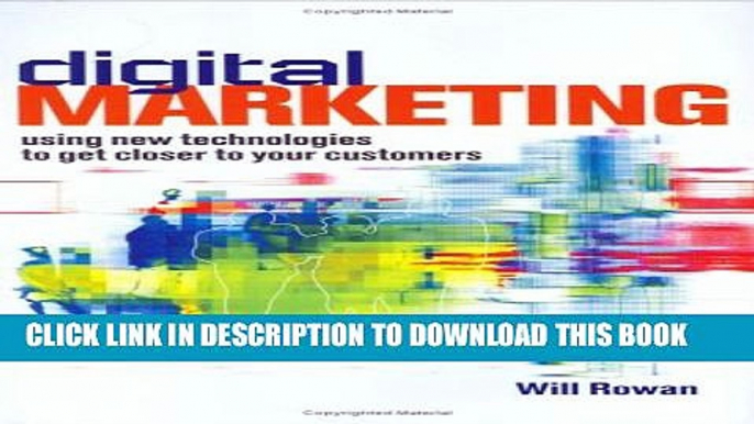 Collection Book Digital Marketing: Using the New Technologies to Get Closer to Your Customers