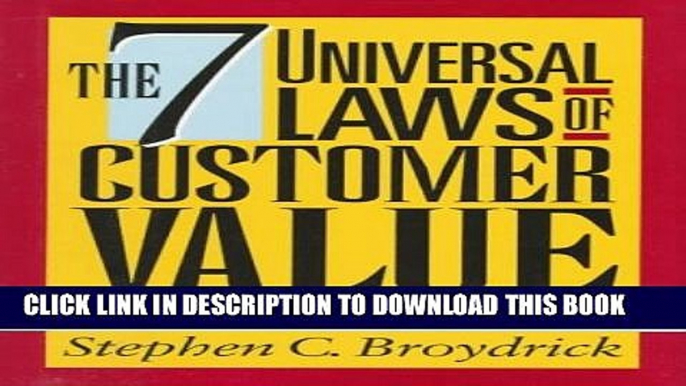 Collection Book The 7 Universal Laws of Customer Value: How to Win Customers   Influence Markets