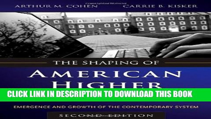 Collection Book The Shaping of American Higher Education: Emergence and Growth of the Contemporary