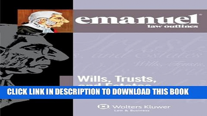 Collection Book Emanuel Law Outlines: Wills, Trusts, and Estates Keyed to Dukeminier and Sitkoff