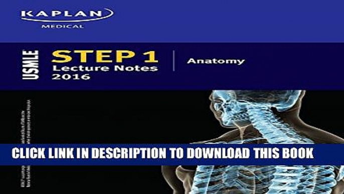 New Book USMLE Step 1 Lecture Notes 2016: Anatomy (Kaplan Test Prep)