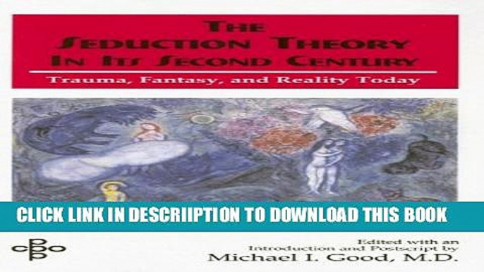 [PDF] The Seduction Theory in Its Second Century: Trauma, Fantasy, and Reality Today (Committee of