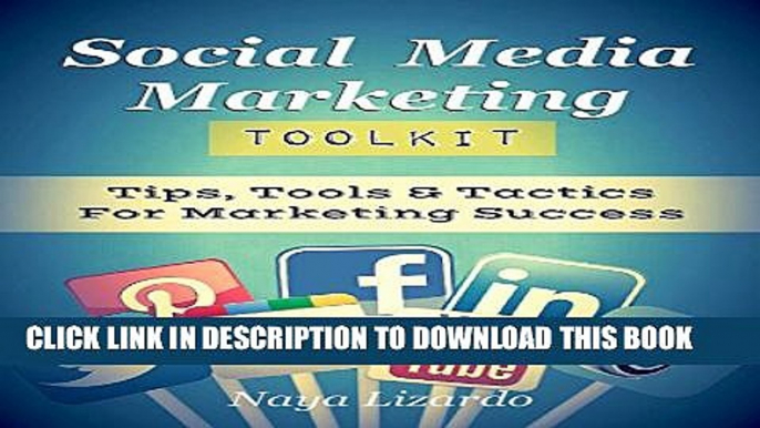 New Book SOCIAL MEDIA MARKETING TOOLKIT: Practical Tips, Tools   Tactics for Marketing Success: