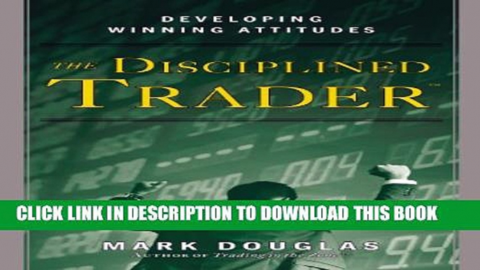 [PDF] The Disciplined Trader: Developing Winning Attitudes Popular Online