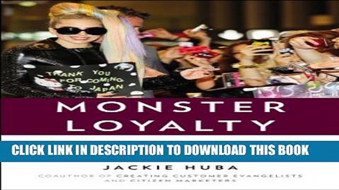 Collection Book Monster Loyalty: How Lady Gaga Turns Followers into Fanatics