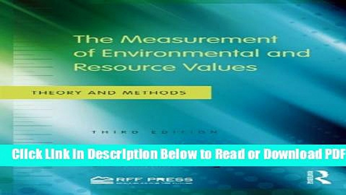 [Get] The Measurement of Environmental and Resource Values: Theory and Methods Free Online