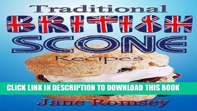 [PDF] Traditional British Scone Recipes (Traditional British Recipes Book 3) Popular Colection