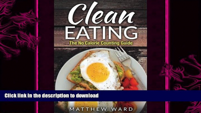 READ  Clean Eating: The Clean Eating Quick Start Guide to Losing Weight   Improving Your Health