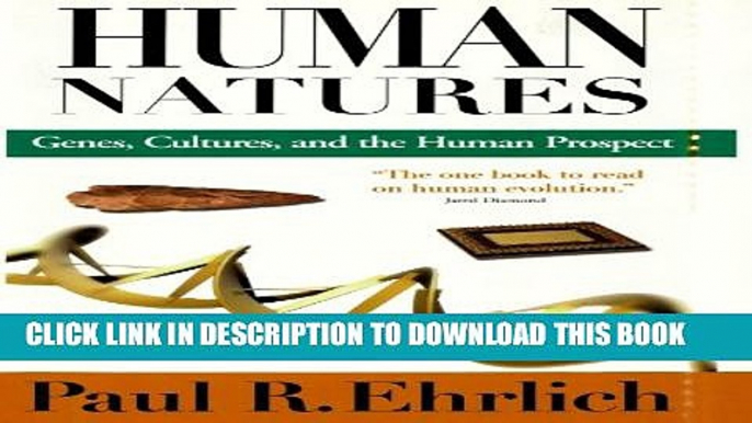 New Book Human Natures: Genes, Cultures, and the Human Prospect