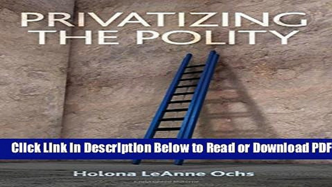 [Get] Privatizing the Polity Popular New