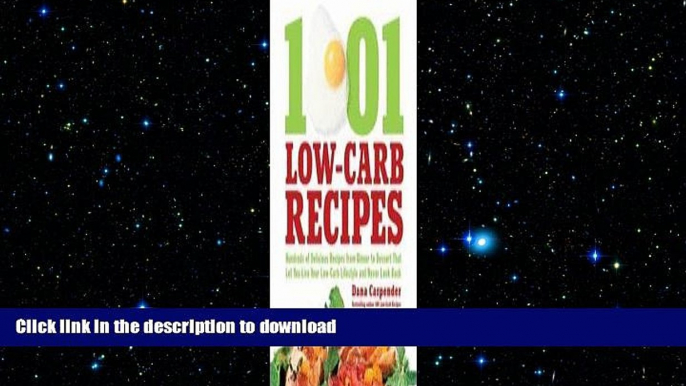 READ BOOK  1001 Low-Carb Recipes: Hundreds of Delicious Recipes from Dinner to Dessert That Let