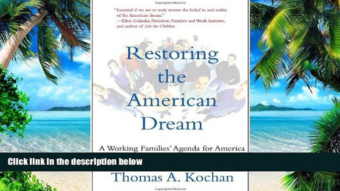 Big Deals  Restoring the American Dream: A Working Families  Agenda for America  Best Seller Books