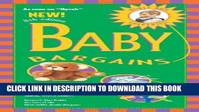 [PDF] Baby Bargains: Secrets to Saving 20% to 50% on Baby Furniture, Equipment, Clothes, Toys,