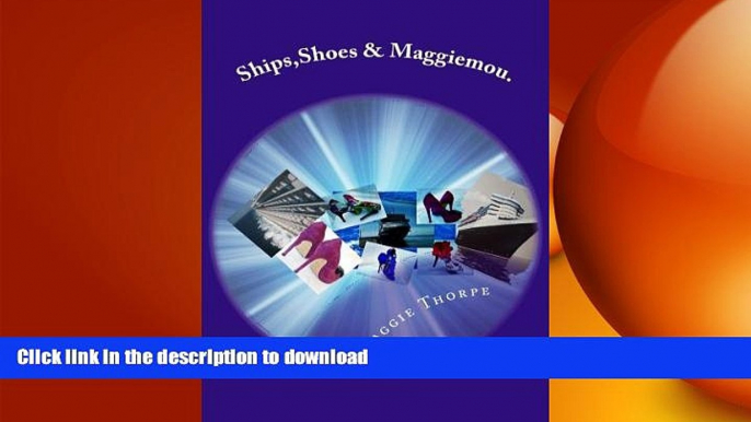 FAVORIT BOOK Ships,Shoes   Maggiemou.: High seas, high heels and high drama on board two world