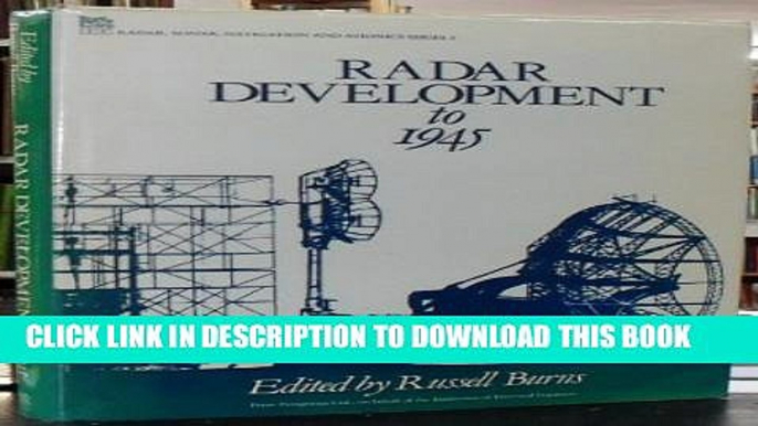 Collection Book Radar Development to 1945 (Iee Radar, Sonar, Navigation and Avionics Series 2)