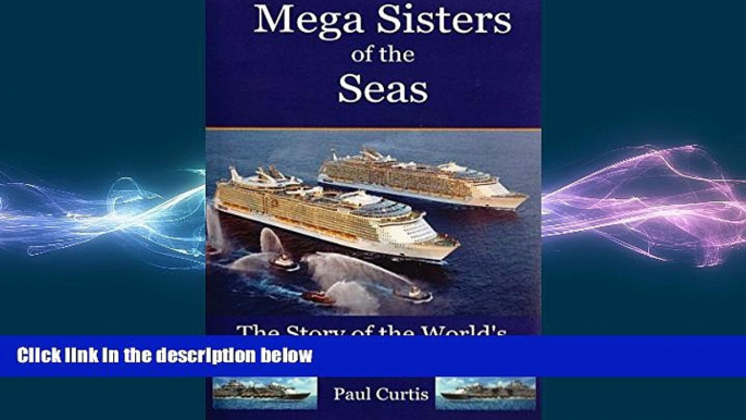 READ book  Mega Sisters of the Seas: The Story of the World s Four Largest Cruise Ship  DOWNLOAD