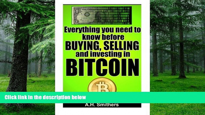 Big Deals  Everything you need to know about buying, selling and investing in Bitcoin (New