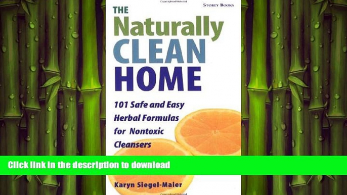 READ  The Naturally Clean Home: 100 Safe and Easy Herbal Formulas for Non-Toxic Cleansers  BOOK