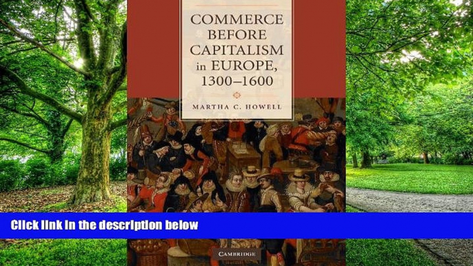 Big Deals  Commerce before Capitalism in Europe, 1300-1600  Best Seller Books Most Wanted