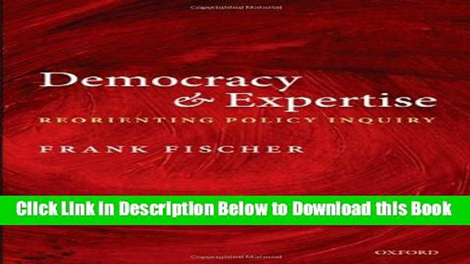 [Download] Democracy and Expertise: Reorienting Policy Inquiry Free Books