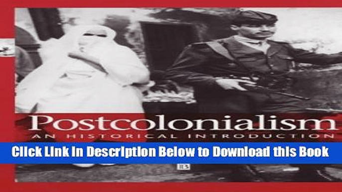 [Reads] Postcolonialism: An Historical Introduction Free Books