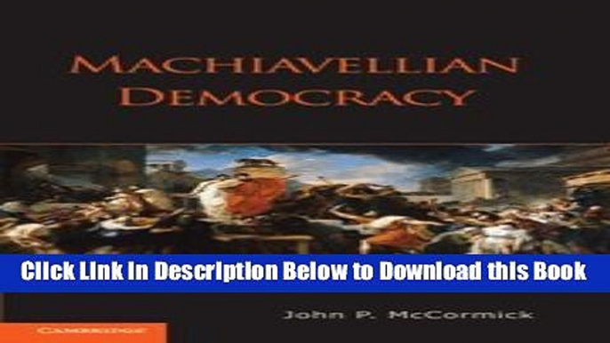 [Best] Machiavellian Democracy Free Books