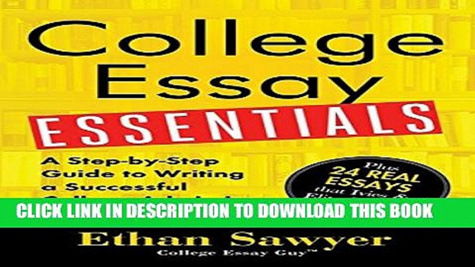 New Book College Essay Essentials: A Step-by-Step Guide to Writing a Successful College Admissions