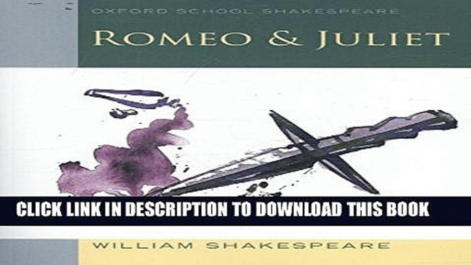 Collection Book Romeo and Juliet: Oxford School Shakespeare (Oxford School Shakespeare Series)