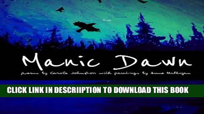 [PDF] Manic Dawn: Poems About Shape Shifters: Goddesses, Bag Ladies, Fairies, and Crows Full