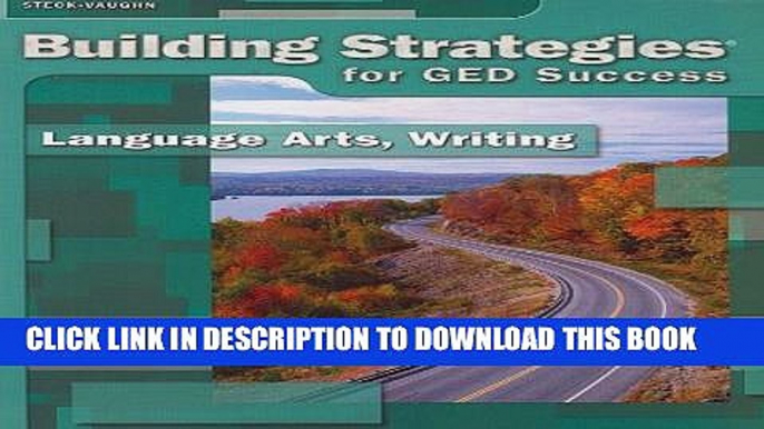 New Book Steck-Vaughn Building Strategies: Student Workbook Grades 9 - UP Writing