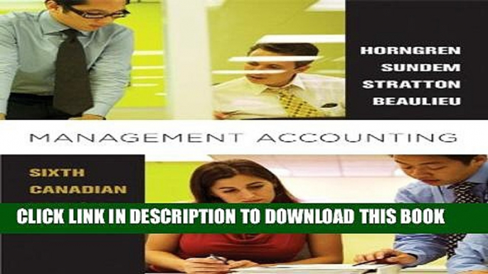 [PDF] Management Accounting, Sixth Canadian Edition Plus MyAccountingLab with Pearson eText --