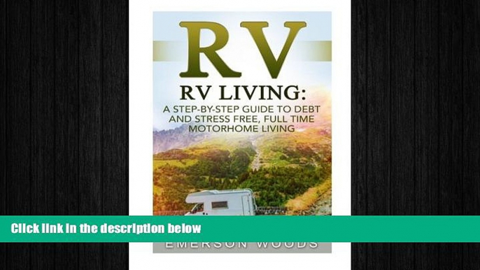 READ book  RV: RV Living: A Step-By-Step Guide to Debt and Stress Free, Full Time Motorhome