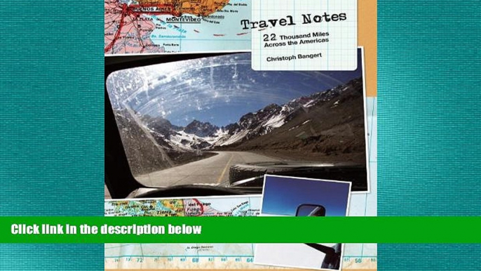 FREE DOWNLOAD  Travel Notes: 22 Thousand Miles Across the Americas  DOWNLOAD ONLINE