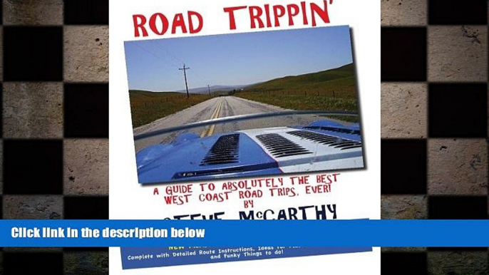 FREE PDF  Road Trippin : A Guide to the Best West coast Road Trips-Ever!  DOWNLOAD ONLINE